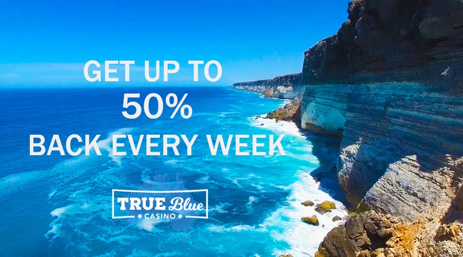 True Blue Casino offers up to 50% weekly cashback